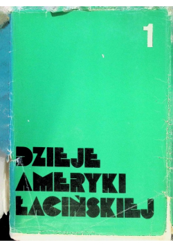 Dzieje Ameryki Łacińskiej Tom I