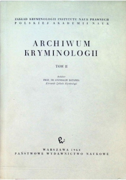 Archiwum kryminologii Tom II