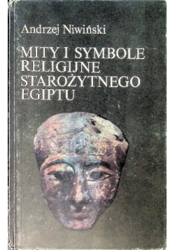 Mity i symbole religijne Starożytnego Egiptu