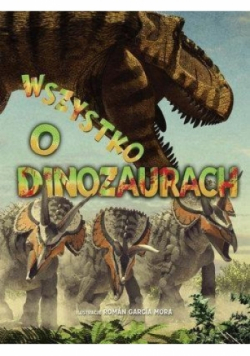 Wszystko o dinozaurach