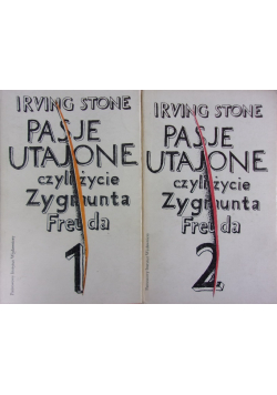 Pasje utajone czyli życie Zygmunta Freuda, Tom I i II