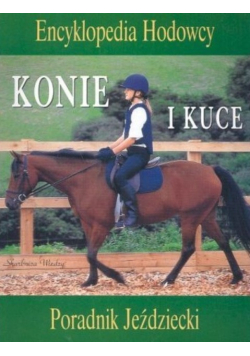 Konie i kuce Poradnik jeździecki