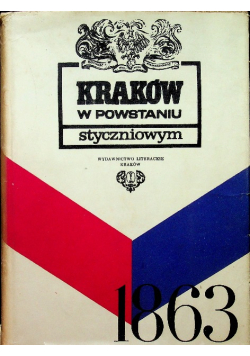 Kraków w Powstaniu Styczniowym