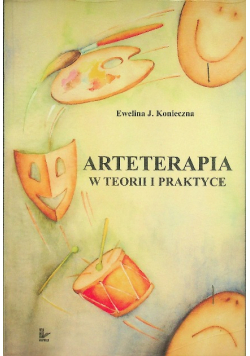 Arteterapia w teorii i praktyce