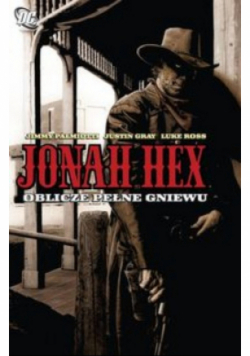 Jonah Hex. Tom 1 Oblicze pełne gniewu