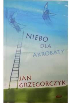Niebo dla akrobaty