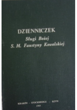 Dzienniczek Sługi Bożej S M Faustyny