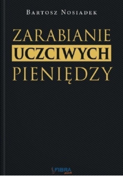 Zarabianie Uczciwych Pieniędzy