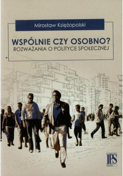 Wspólnie czy osobno