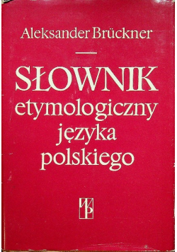 Słownik etymologiczny języka polskiego