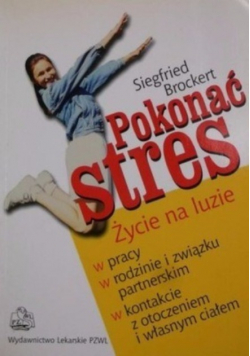 Pokonać stres Życie na luzie