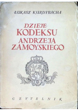 Dzieje kodeksu Andrzeja Zamojskiego