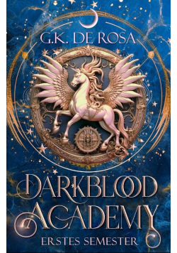 Darkblood Academy Semester eins: Eine cozy Akademie