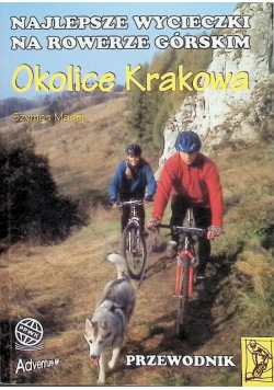 Najlepsze wycieczki na rowerze górskim Okolice Krakowa