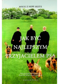 Jak być najlepszym przyjacielem psa