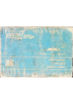 Instrukcja obsługi samochodu. Polski Fiat 125p