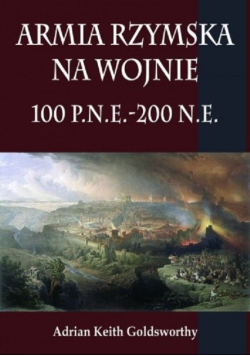 Armia rzymska na wojnie 100 p n e  - 200 n e