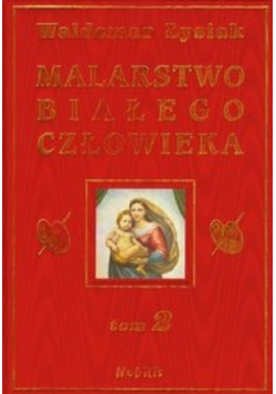 Malarstwo Białego Człowieka Tom  2