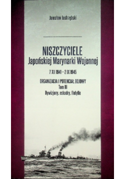 Niszczyciele Japońskiej Marynarki Wojennej Tom 3