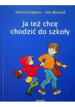 Ja też chcę chodzić do szkoły