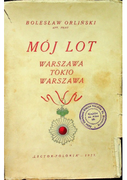 Mój lot warszawa tokio warszawa 1927 r.