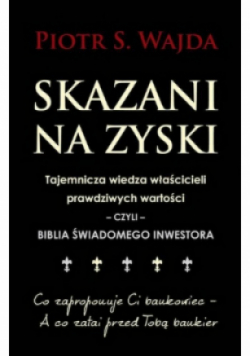 Skazani na zyski