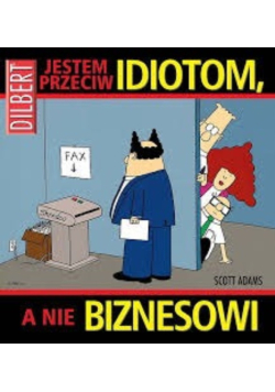 Jestem przeciw idiotom a nie biznesowi