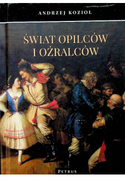 Świat opilców i oźralców