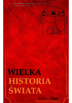 Wielka historia świata Tom 18 1919 - 1945
