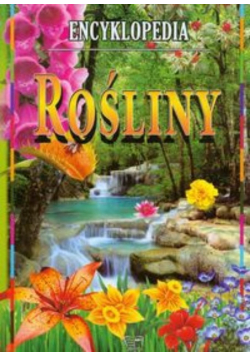 Rośliny. ENCYKLOPEDIA