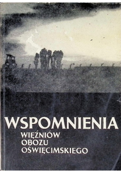 Wspomnienia więźniów obozu oświęcimskiego
