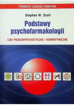 Podstawy psychofarmakologii leki przeciwpsychotyczne i normotymiczne