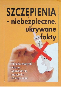 Szczepienia, niebezpieczne ukrywane fakty