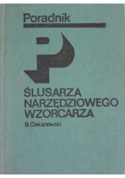 Poradnik ślusarza narzędziowego wzorcarza