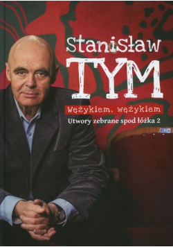 Wężykiem, wężykiem Tym utwory zebrane spod łóżka Część 2