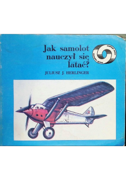 Jak samolot nauczył się latać?