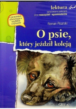 O psie, który jeździł koleją Wydanie z opracowaniem