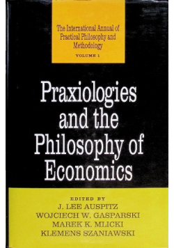 Praxiologies and the philosophy of economics