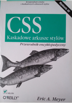 CSS Kaskadowe arkusze stylów Przewodnik encyklopedyczny
