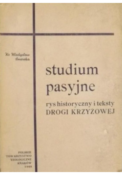 Studium pasyjne rys historyczny i teksty drogi krzyżowej
