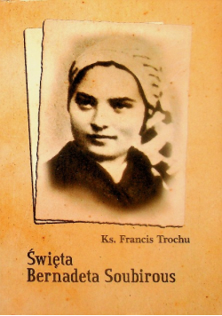 Święta Bernadetta Soubirous
