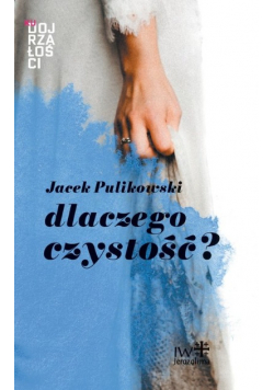 Dlaczego czystość?