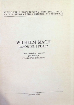 Wilhelm Mach Człowiek i pisarz