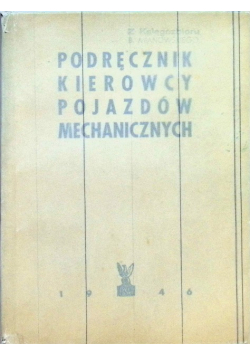 Podręcznik kierowcy pojazdów mechanicznych 1946 r.