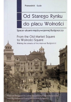 Od starego Rynku do placu Wolności