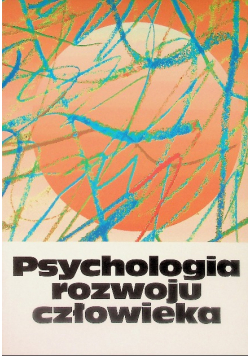 Psychologia rozwoju człowieka Tom 2