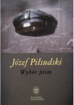 Józef Piłsudski Wybór pism