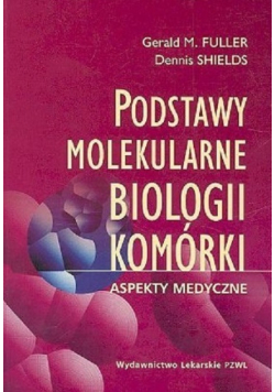 Podstawy molekularne biologii komórki