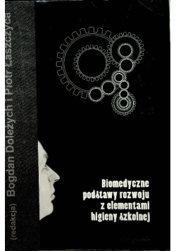 Biomedyczne podstawy rozwoju z elementami higieny szkolnej