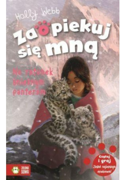 Zaopiekuj się mną. Na ratunek śnieżnym panterom